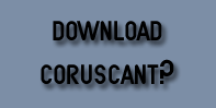 Download Coruscant?